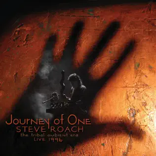 last ned album Steve Roach - Journey Of One The Tribal Ambient Era Live 1996