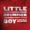 Little Drummer Boy (feat. KJ52) - Single album lyrics, reviews, download