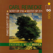 Reinecke: Piano Quintet, Op. 83 & Octet, Op. 216 & Sextet, Op. 271 - Ensemble Villa Musica