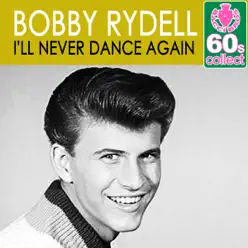 I'll Never Dance Again (Remastered) - Single - Bobby Rydell