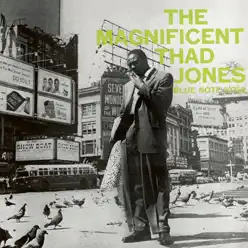 The Magnificent Thad Jones (The Rudy Van Gelder Edition Remastered) - Thad Jones The Magnificent Thad Jones (The Rudy Van Gelder Edition Remastered) - Thad Jones