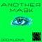 Another Mask (Radio Edit) - Dedalena lyrics