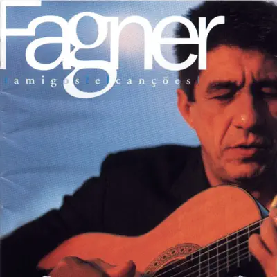 Amigos E Canções - Fagner Amigos E Canções - Fagner