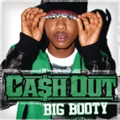 Ca$h Out - Big Booty (Clean Version)