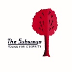 The Subways - Oh Yeah