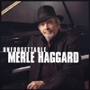 Unforgettable Merle Haggard, 2004