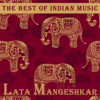 The Best of Indian Music: The Best of Lata Mangeshkar - Lata Mangeshkar