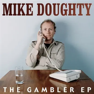 The Gambler EP - Mike Doughty The Gambler EP - Mike Doughty