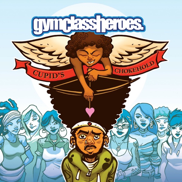 Album art for Cupids Choke Hold by Gym Class Heroes