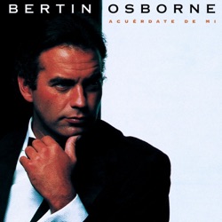 Bertín Osborne - Que Nos Pasa Esta Mañana