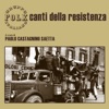 Canti della resistenza (A cura di Paolo Castagnino Saetta)