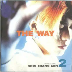 The Way - Choi Chang Min