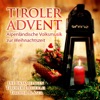 Tiroler Advent - Alpenländische Volksmusik zur Weihnachtszeit