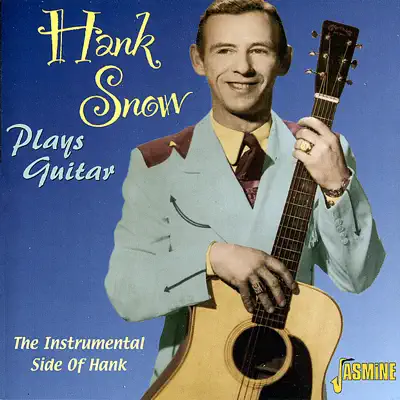 Hank Snow - Plays Guitar - Hank Snow