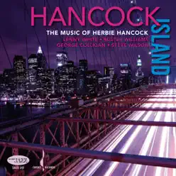Hancock Island: The Music of Herbie Hancock - Lenny White Hancock Island: The Music of Herbie Hancock - Lenny White