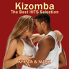 Kizomba: The Best Hits Selection (Kizomba, Zouk & Semba) - Krista & Mark