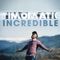 Incredible - Timomatic lyrics