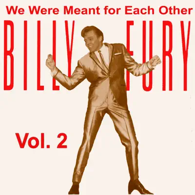 We Were Meant for Each Other, Vol. 2 - Billy Fury We Were Meant for Each Other, Vol. 2 - Billy Fury