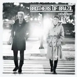 On My Way - Brothers of Brazil