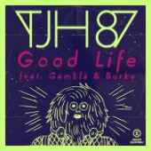 Good Life (feat. Gamble & Burke) artwork