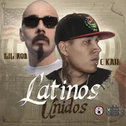 Latinos Unidos (feat. Lil Rob) - Single - C-kan