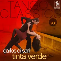 Tango Classics 206: Tinta Verde - Carlos Di Sarli