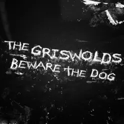 Beware the Dog - Single - The Griswolds Beware the Dog - Single - The Griswolds
