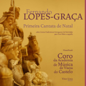 Primeira Cantata de Natal (Fernando Lopes Graça) - Coro VianaVocale, Fernando Lopes-Graça & Vitor Lima