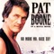 No More Mr. Nice Guy - Pat Boone lyrics