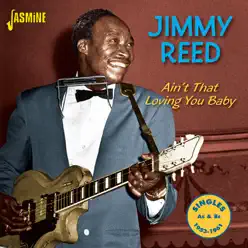 Ain't That Loving You Baby - Singles As & Bs, 1953 - 1961 - Jimmy Reed
