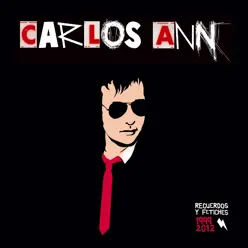 Recuerdos y Fetiches 1999-2012 (Special Edition) - Carlos Ann