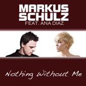 Nothing Without Me (feat. Ana Diaz) [Remixes] artwork