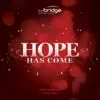 Hope Has Come (Live) album lyrics, reviews, download
