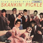 Skankin' Pickle - I'm In Love With a Girl Named Spike