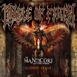 The Manticore and Other Horrors (Extended Claws) - Cradle Of Filth