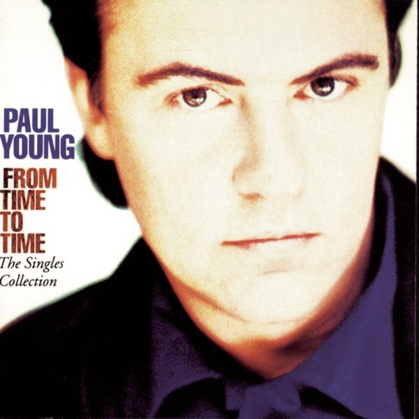 From Time to Time The Singles Collection Album Cover by Paul Young