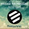 Release the Pressure (Radio Edit) - Iago & Shena lyrics