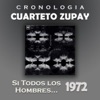 Cuarteto Zupay - Cronología: Si Todos los Hombres ... (1972)