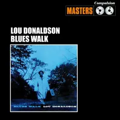Blues Walk - Lou Donaldson Blues Walk - Lou Donaldson