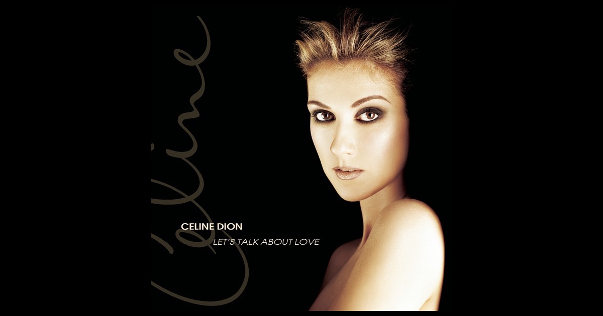 Lets Talk About Love by Celine Dion on Amazon Music