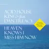 Heaven Knows I Miss Him Now / Lost and Found (feat. Dan Treacy) - Single album lyrics, reviews, download