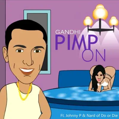 Pimp On (feat. Johnny P & Nard of Do or Die) - Single - Gandhi