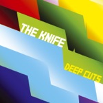 The Knife - Heartbeats