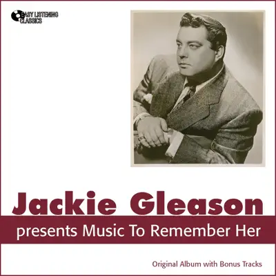 Music to Remember Her (Original Album Plus Bonus Tracks) - Jackie Gleason