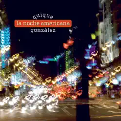 La Noche Americana - Quique Gonzalez