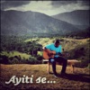 Ayiti Se... - Single