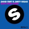 Safe from Harm (feat. Dirty Vegas) - David Tort lyrics