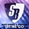 Let Me Go (Phil Agosta Remix) (feat. LaRae Starr) - Matt Aubrey & Holevar lyrics