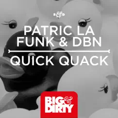 Quick Quack - Single by Patric La Funk & DBN album reviews, ratings, credits