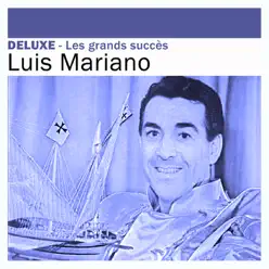 Deluxe: Les grands succès - Luis Mariano - Luis Mariano